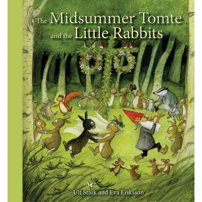 The Midsummer Tomte and the Little Rabbits: A Day-by-day Summer Story in Twenty-one Short Chapters