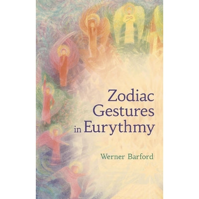 The Zodiac Gestures In Eurythmy