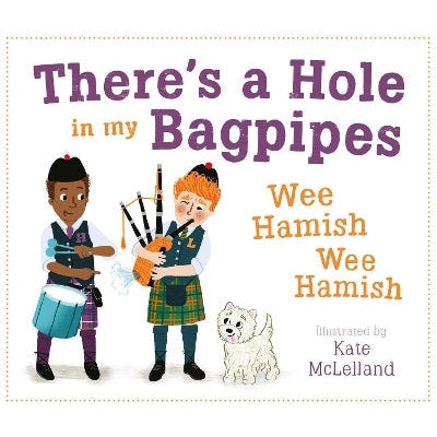 There's A Hole In My Bagpipes, Wee Hamish, Wee Hamish