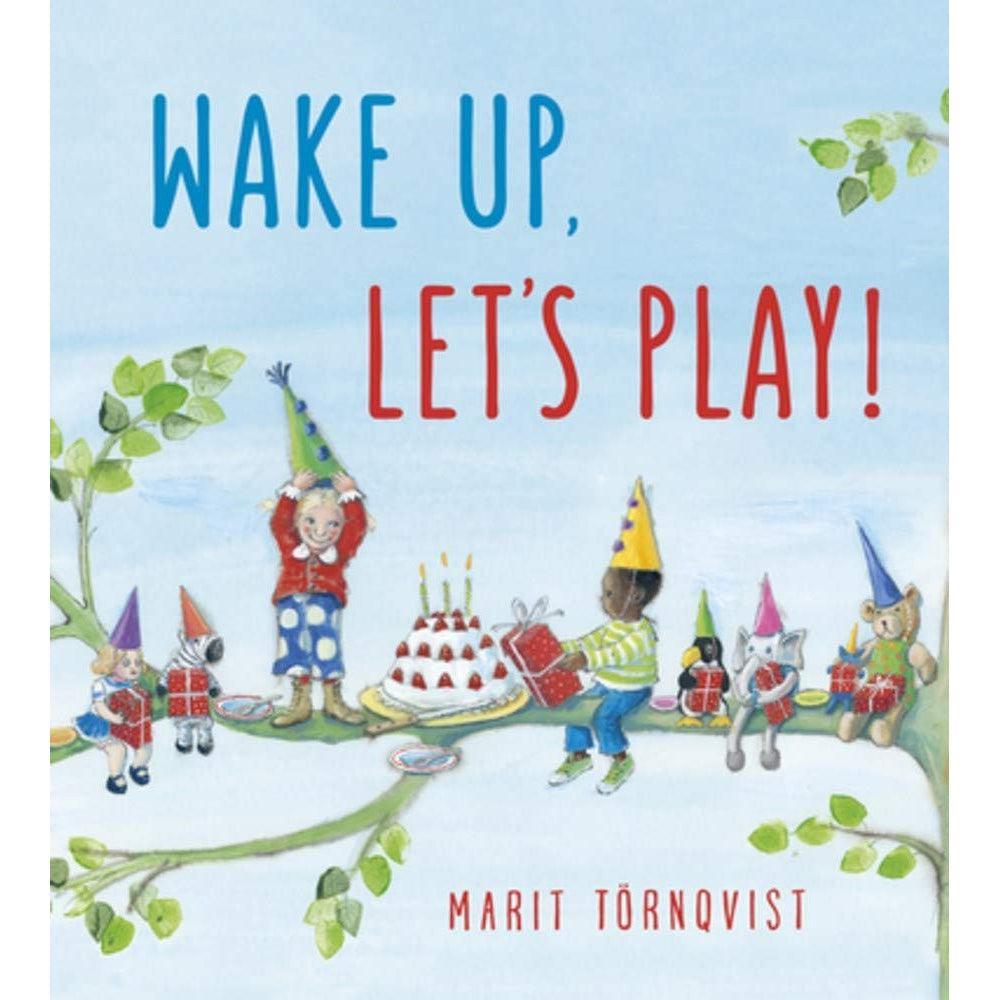 Wake Up Let's Play! - Marit Tornqvist