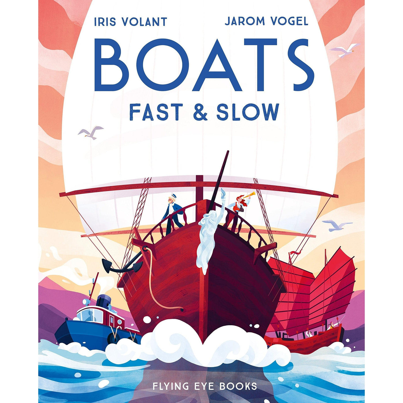 Boats: Fast & Slow: - Iris Volant And Jarom Vogel
