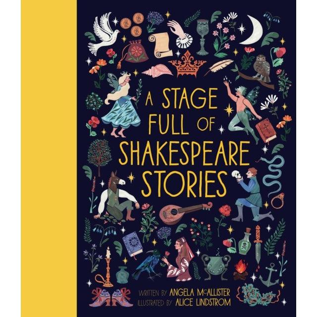 A Stage Full Of Shakespeare Stories: 12 Tales From The World's Most Famous Playwright: Volume 3