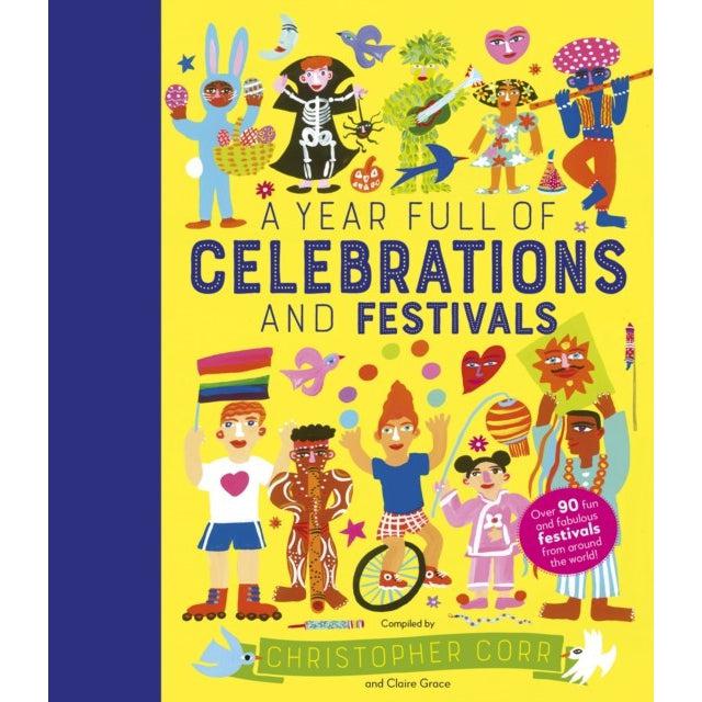 A Year Full Of Celebrations And Festivals: Over 90 Fun And Fabulous Festivals From Around The World!: Volume 6