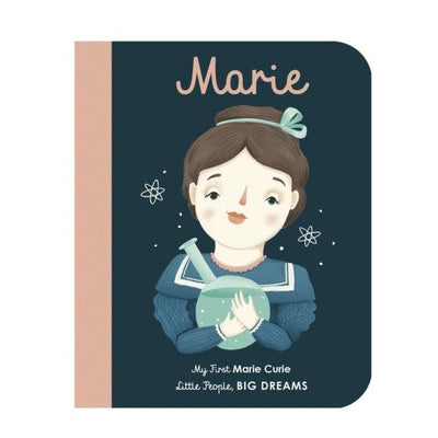 Marie Curie: My First Marie Curie [BOARD BOOK]: Volume 6