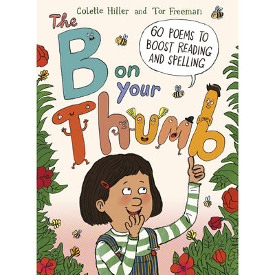 The B on Your Thumb: 60 Poems to Boost Reading and Spelling