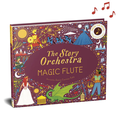 The Story Orchestra: The Magic Flute: Press The Note To Hear Mozart's Music: Volume 6