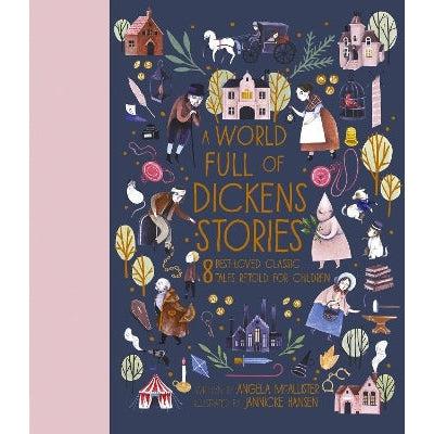 A World Full Of Dickens Stories: 8 Best-Loved Classic Tales , Retold For Children: Volume 5