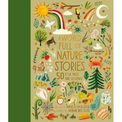 A World Full Of Nature Stories: 50 Folktales And Legends: Volume 9