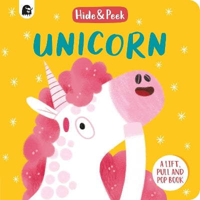 Unicorn: A Lift, Pull And Pop Book