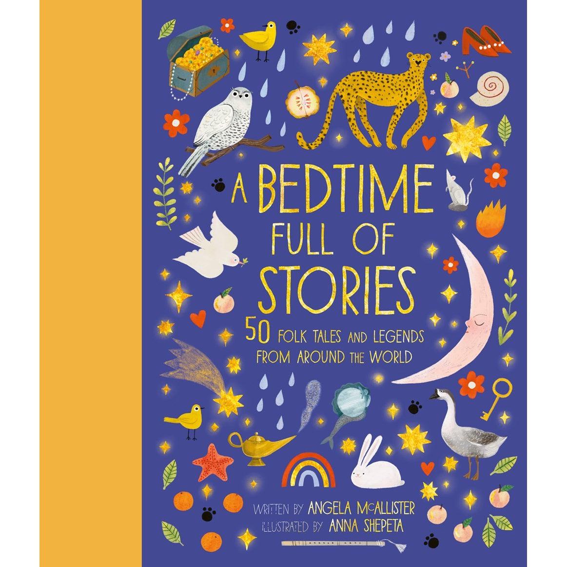 A Bedtime Full Of Stories : 50 Folktales And Legends From Around The World - Angela Mcallister (Hardback)