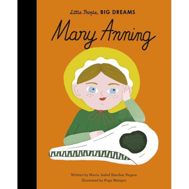 Mary Anning ( Little People Big Dreams ) - Maria Isabel Sanchez Vegara & Popy Matigot