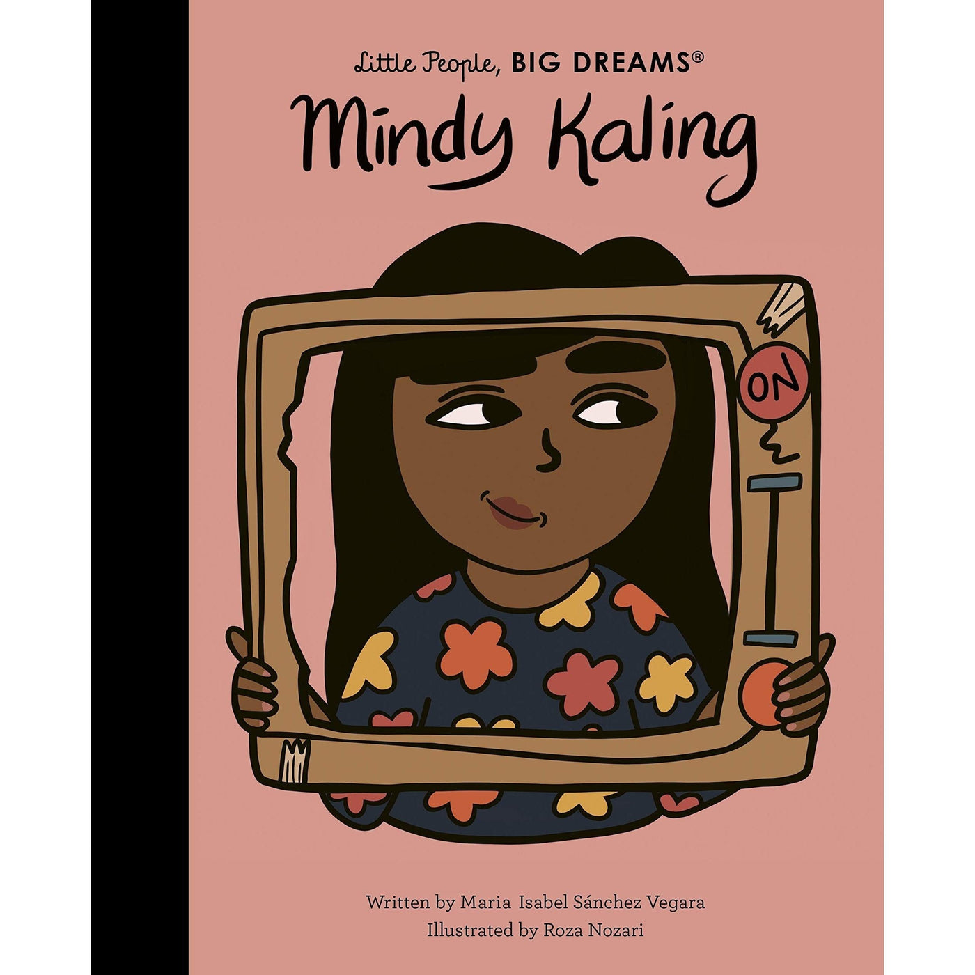 Mindy Kaling (Little People Big Dreams) - Maria Isabel Sanchez Vegara & Roza Nozari