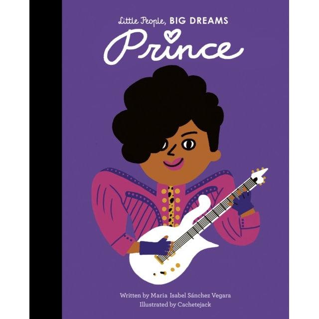 Prince (Little People Big Dreams) - Maria Isabel Sanchez Vegara & Cachetejack