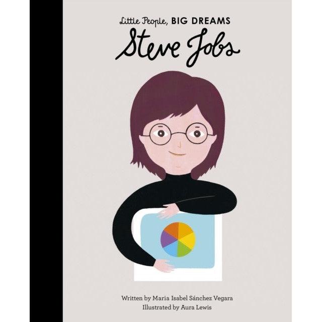 Steve Jobs ( Little People Big Dreams ) - Maria Isabel Sanchez Vegara & Aura Lewis
