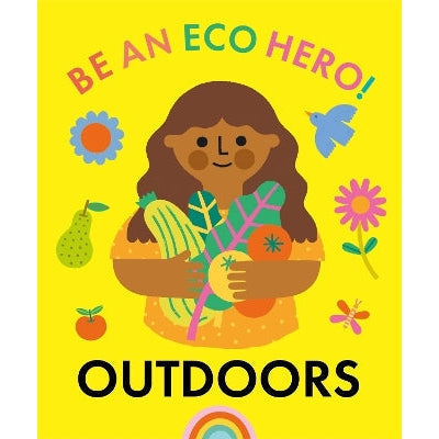 Be An Eco Hero!: Outdoors