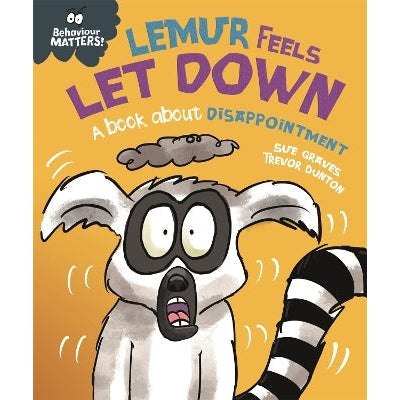 Behaviour Matters: Lemur Feels Let Down - A book about disappointment