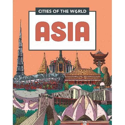 Cities Of The World: Cities Of Asia