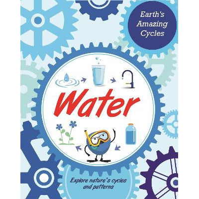 Earth's Amazing Cycles: Water