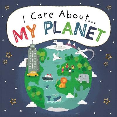 I Care About: My Planet - Liz Lennon & Michael Buxton