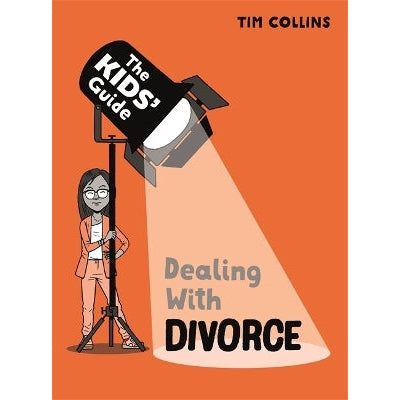 The Kids' Guide: Dealing With Divorce
