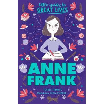Little Guides To Great Lives: Anne Frank