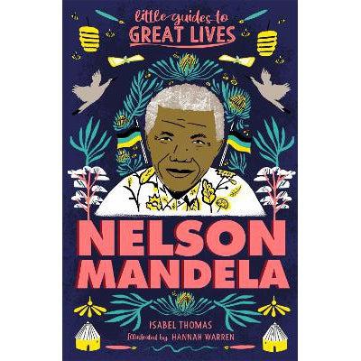 Little Guides To Great Lives: Nelson Mandela