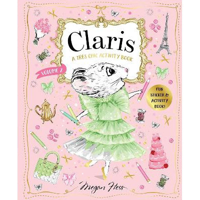 Claris: A Trã¨S Chic Activity Book Volume #2: Claris: The Chicest Mouse In Paris: Volume 2