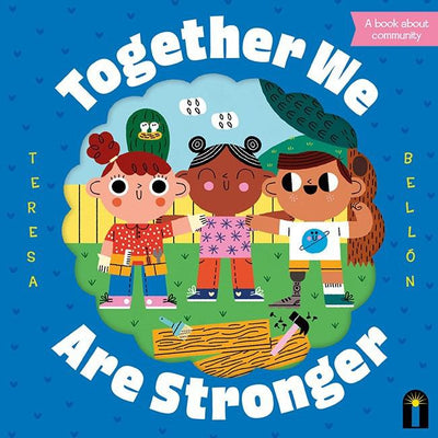 Together We Are Stronger - Teresa Bellón