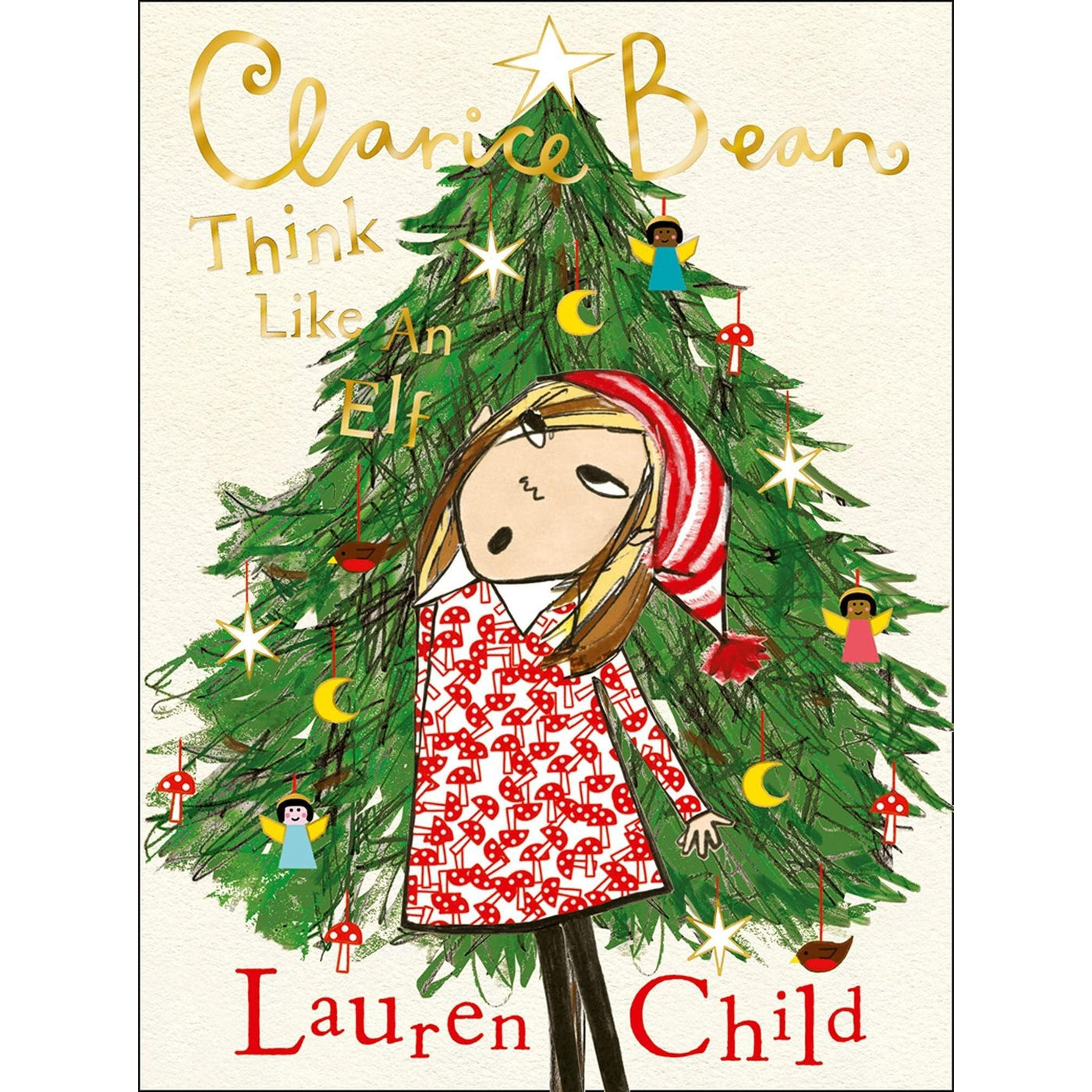 Clarice Bean: The Utterly Joyful And Sparkling New Clarice Bean Christmas Story - Lauren Child