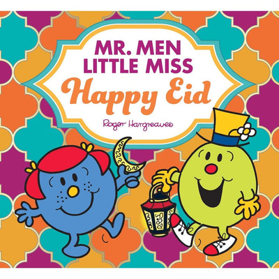 Mr. Men Little Miss Happy Eid: The Mr Men And Little Miss Are Celebrating Eid! - Adam Hargreaves