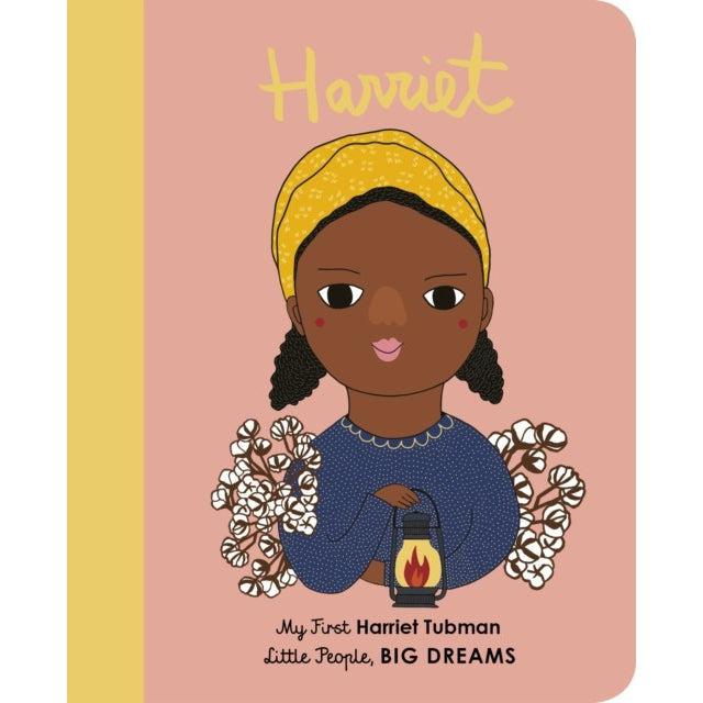 Harriet Tubman: My First Harriet Tubman [Board Book]: Volume 14