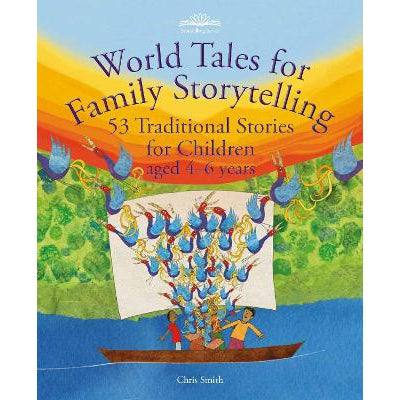 World Tales for Family Storytelling: 53 Traditional Stories for Children aged 4-6 years