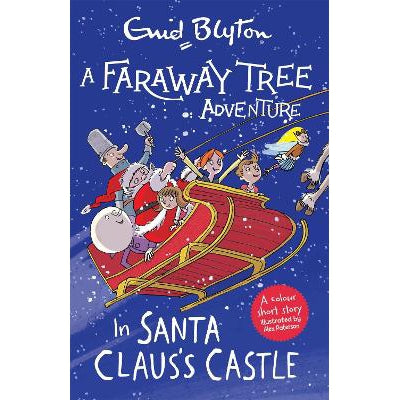 A Faraway Tree Adventure: In Santa Claus's Castle: Colour Short Stories