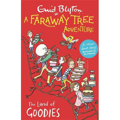 A Faraway Tree Adventure: The Land Of Goodies: Colour Short Stories