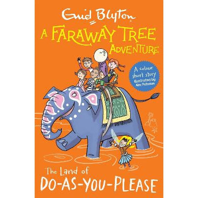 A Faraway Tree Adventure: The Land Of Do-As-You-Please - Enid Blyton