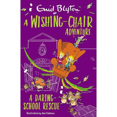 A Wishing-Chair Adventure: A Daring School Rescue: Colour Short Stories