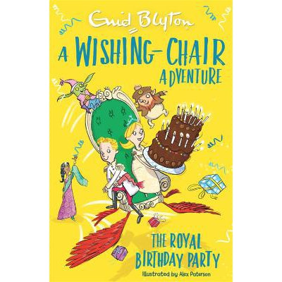 A Wishing-Chair Adventure: The Royal Birthday Party: Colour Short Stories
