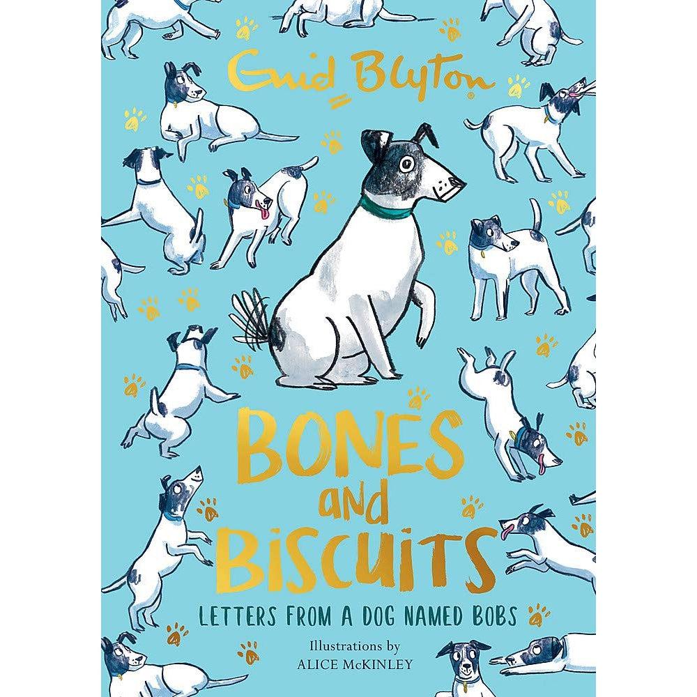 Bones And Biscuits : Letters From A Dog Named Bobs - Enid Blyton