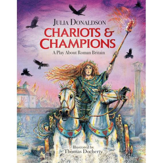 Chariots And Champions : A Roman Play - Julia Donaldson & Thomas Docherty