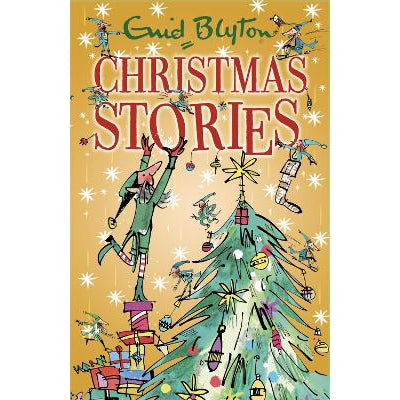 Enid Blyton's Christmas Stories: Contains 25 Classic Tales