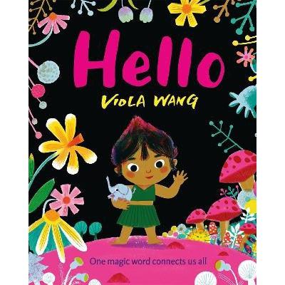 Hello: One Magic Word Connects Us All (Paperback) - Viola Wang