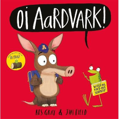 Oi Aardvark! - Kes Gray & Jim Field