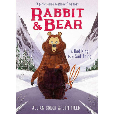 Rabbit and Bear: A Bad King is a Sad Thing: Book 5