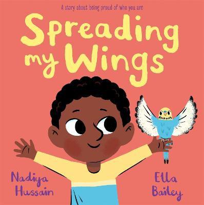 Spreading My Wings (Paperback) - Nadiya Hussain & Ella Bailey