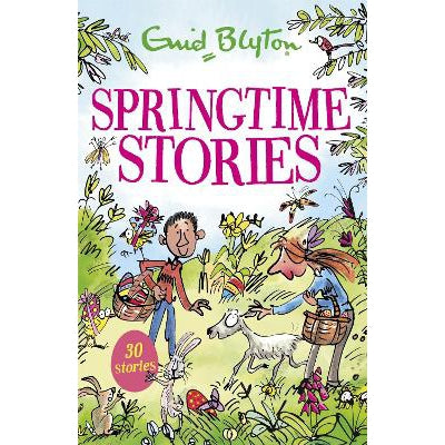 Springtime Stories: 30 Classic Tales