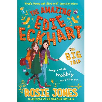 The Amazing Edie Eckhart: The Big Trip: Book 2