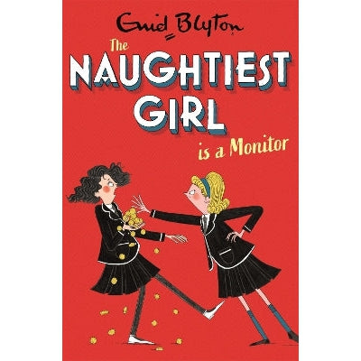 The Naughtiest Girl: Naughtiest Girl Is A Monitor: Book 3