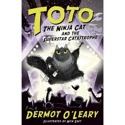 Toto The Ninja Cat And The Superstar Catastrophe: Book 3