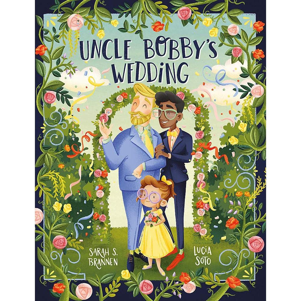 Uncle Bobby's Wedding - Sarah Brannen & Lucia Soto