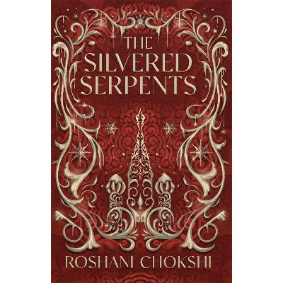 The Silvered Serpents: The sequel to the New York Times bestselling The Gilded Wolves